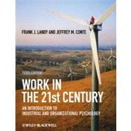 Work in the 21st Century: An Introduction to Industrial and Organizational Psychology, 3rd Edition 9781405190251