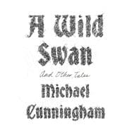 A Wild Swan And Other Tales 9780374290252