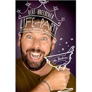Life of the Party Stories of a Perpetual Man-Child 9781250030252