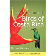 Photo Guide to Birds of Costa Rica 9781501700255