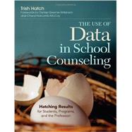 The Use of Data in School Counseling 9781452290256