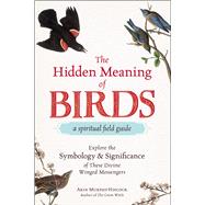 The Hidden Meaning of Birds 9781507210260