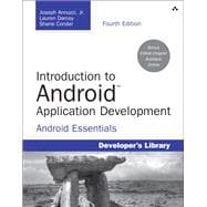 Introduction to Android Application Development Android Essentials 9780321940261
