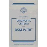 Quick Reference to the Diagnostic Criteria from Dsm-Iv-Tr 9780890420263