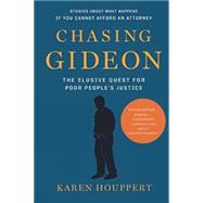 Chasing Gideon: The Elusive Quest for Poor People's Justice 9781620970263