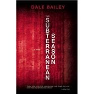 The Subterranean Season A Novel 9781630230265