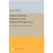 Albert Einstein, Historical and Cultural Perspectives 9780691640266