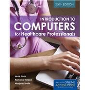 Introduction to Computers for Healthcare Professionals 9781284030266