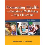 Promoting Health and Emotional Well-being in Your Classroom 9781449690267