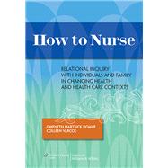 How to Nurse Relational Inquiry with Individuals and Families in Shifting Contexts 9781451190267