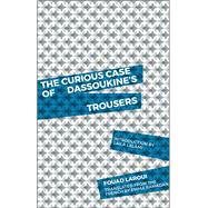 The Curious Case of Dassoukine's Trousers 9781941920268