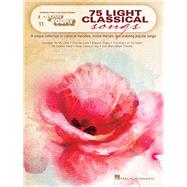 75 Light Classical Songs 9781495000270