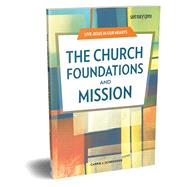 The Church Foundations and Mission 9781641210270