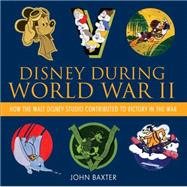Disney During World War II 9781423180272