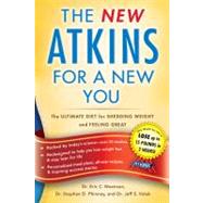The New Atkins for a New You The Ultimate Diet for Shedding Weight and Feeling Great 9781439190272