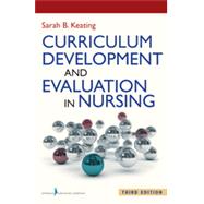 Curriculum Development and Evaluation in Nursing 9780826130273