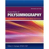 Essentials of Polysomnography: A Training Guide and Reference for Sleep Technicians 9781284030273