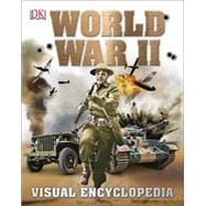 World War II: Visual Encyclopedia 9781465440273