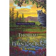Thoreau in Phantom Bog 9780758290274