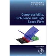 Compressibility, Turbulence and High Speed Flow 9780123970275