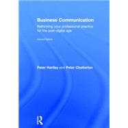 Business Communication: Rethinking your professional practice for the post-digital age 9780415640275