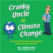 Cranky Uncle Vs. Climate Change 9780806540276
