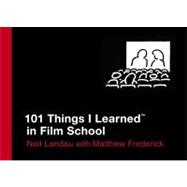 101 Things I Learned ® in Film School 9780446550277