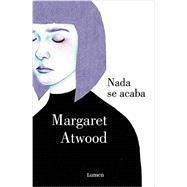Nada se acaba/ Life Before Man 9788426400277