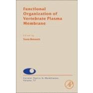 Functional Organization of Vertebrate Plasma Membrane 9780124170278
