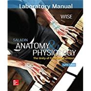 LABORATORY MANUAL FOR SALADIN'S ANATOMY & PHYSIOLOGY 9781259880278