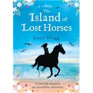 The Island of Lost Horses 9780007580279