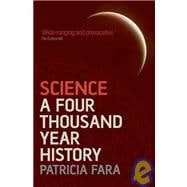 Science A Four Thousand Year History 9780199580279