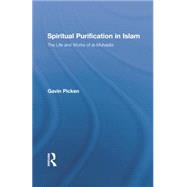 Spiritual Purification in Islam: The Life and Works of al-Muhasibi 9781138780279