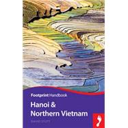 Footprint Handbook Hanoi & Northern Vietnam 9781910120279