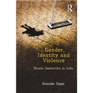 Gender, Identity and Violence: Female Deselection in India 9781138020283