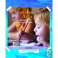 Creative Arts, The: A Process Approach for Teachers and Children 9780131700284