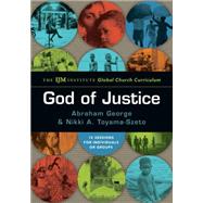 God of Justice: The Ijm Institute Global Church Curriculum 9780830810284