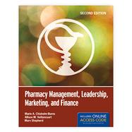 Pharmacy Management, Leadership, Marketing, and Finance 9781449660284