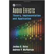 Audio Effects: Theory, Implementation and Application 9781466560284