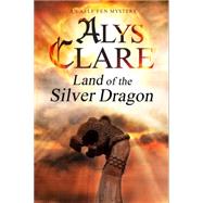 Land of the Silver Dragon 9780727870285