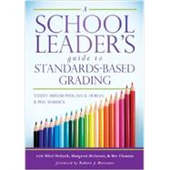 A School Leader's Guide to Standards-Based Grading 9780985890285