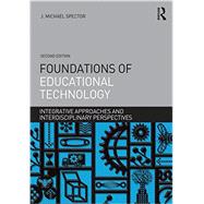 Foundations of Educational Technology: Integrative Approaches and Interdisciplinary Perspectives 9781138790285