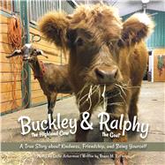 Buckley the Highland Cow and Ralphy the Goat 9781646040285