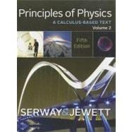 Principles of Physics A Calculus-Based Text, Volume 2 9781133110286