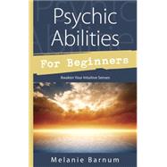 Psychic Abilities for Beginners 9780738740287