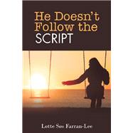 He Doesn’t Follow the Script 9781982240288