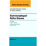 Gastroesophageal Reflux Disease, an Issue of Gastroenterology Clinics of North America 9780323290289