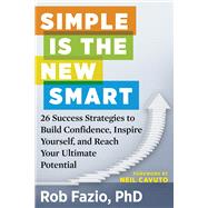 Simple Is the New Smart 9781632650290