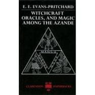 Witchcraft, Oracles and Magic Among the Azande 9780198740292