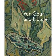 Van Gogh and Nature 9780300210293